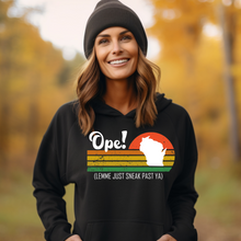 Load image into Gallery viewer, "Ope! Lemme Just Sneak Past Ya" Hooded Sweatshirt