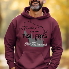 Load image into Gallery viewer, Fridays are for Fish Frys and Old Fashioneds Hoodie