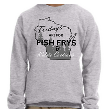Load image into Gallery viewer, Friday's are for Fish Frys and Kiddie Cocktails Crewneck
