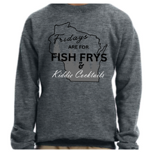 Load image into Gallery viewer, Friday's are for Fish Frys and Kiddie Cocktails Crewneck