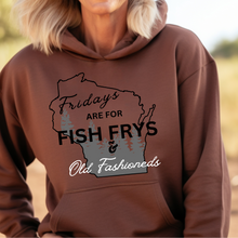 Load image into Gallery viewer, Fridays are for Fish Frys and Old Fashioneds Hoodie