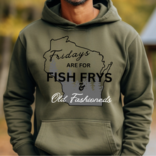 Load image into Gallery viewer, Fridays are for Fish Frys and Old Fashioneds Hoodie