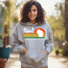 Load image into Gallery viewer, "Ope! Lemme Just Sneak Past Ya" Hooded Sweatshirt