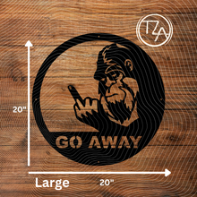 Load image into Gallery viewer, Bigfoot Flipping the Bird "Go Away" Metal Sign - Sasquatch Mountable Decor