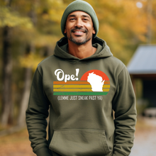 Load image into Gallery viewer, &quot;Ope! Lemme Just Sneak Past Ya&quot; Hooded Sweatshirt
