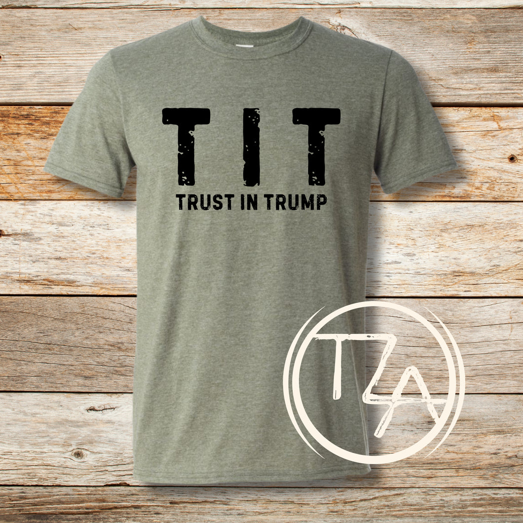 TIT - Trust In Trump T-shirt