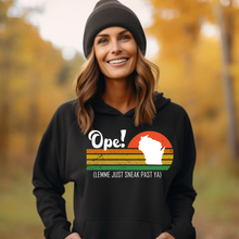 Load image into Gallery viewer, &quot;Ope! Lemme Just Sneak Past Ya&quot; Hooded Sweatshirt
