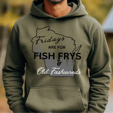 Load image into Gallery viewer, Fridays are for Fish Frys and Old Fashioneds Hoodie
