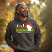 Load image into Gallery viewer, &quot;Ope! Lemme Just Sneak Past Ya&quot; Hooded Sweatshirt
