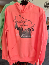 Load image into Gallery viewer, Fridays are for Fish Frys and Old Fashioneds Hoodie
